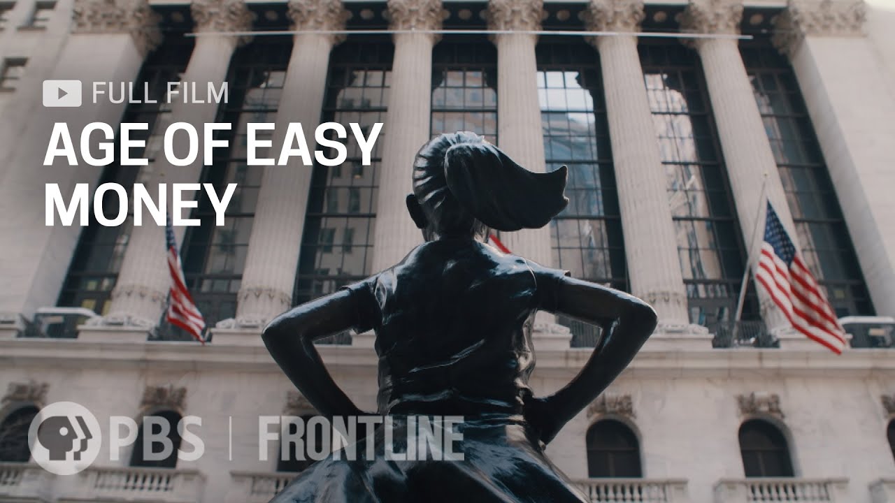 Age of Easy Money Full Documentary - Frontline PBS